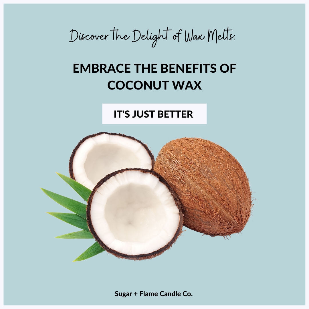 Discover the Delight of Wax Melts: Embrace the Benefits of Coconut